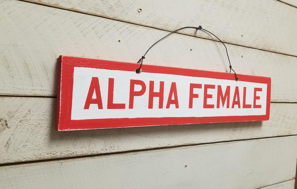 ALPHA FEMALE - Weathered Signs