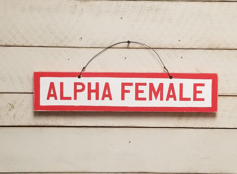 ALPHA FEMALE - Weathered Signs