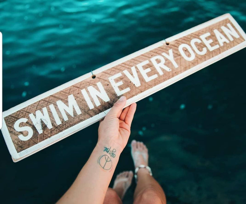 SWIM IN EVERY OCEAN - Weathered Signs