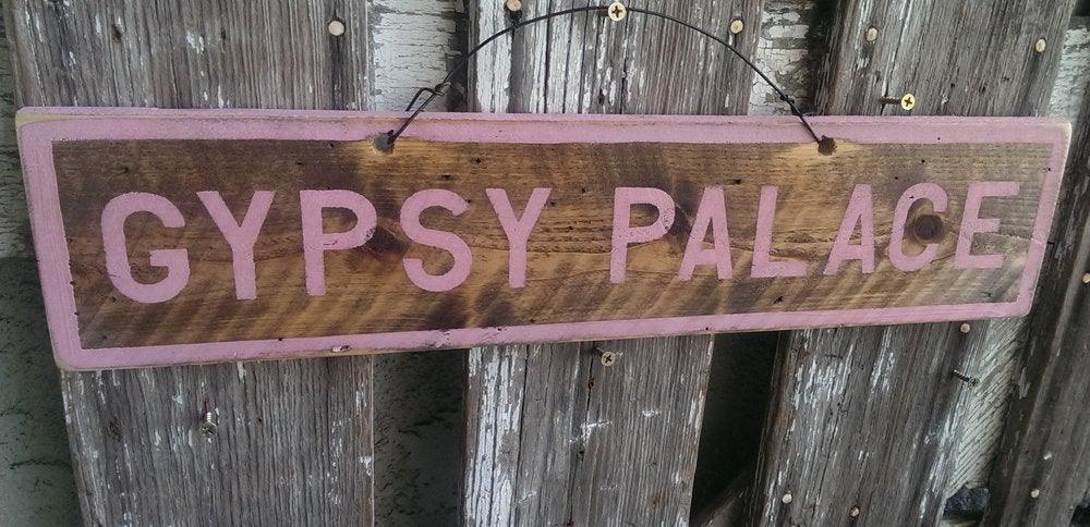 GYPSY PALACE – Weathered Signs