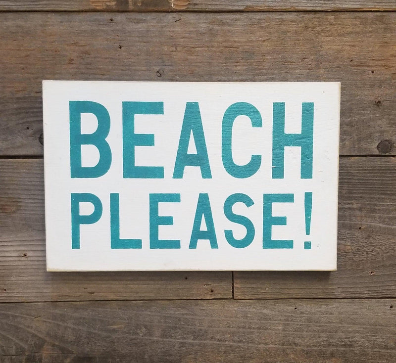BEACH PLEASE! - Weathered Signs