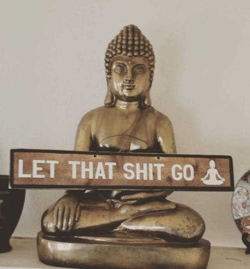 LET THAT SHIT GO - Weathered Signs